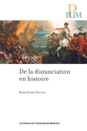 De la distanciation en histoire - Mark Phillips