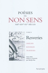 Poésies du non-sens. Vol. 2. Resveries : oiseuses, resveries, traverses - Philippe de Rémi Beaumanoir
