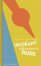 Un géant débarque à Paris - Ginevra Dondina