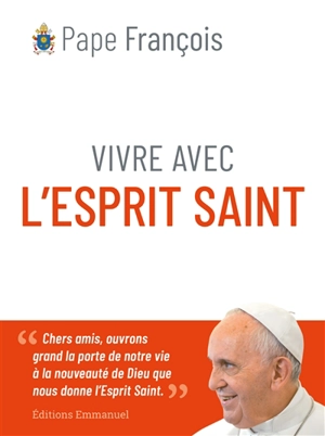 Vivre avec l'Esprit Saint - François