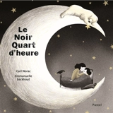 Le noir quart d'heure - Carl Norac
