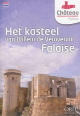 Het kasteel van Willem de Veroveraar, Falaise - Catherine Duchemin