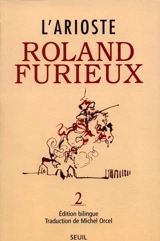 Roland furieux. Vol. 2 - L' Arioste
