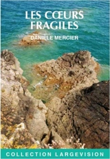 Les coeurs fragiles - Danièle Mercier
