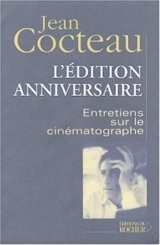 Entretiens sur le cinématographe - Jean Cocteau