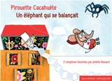 Pirouette cacahuète. Un éléphant qui se balançait - Juliette Boulard