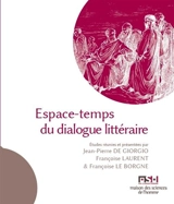 Espace-temps du dialogue littéraire