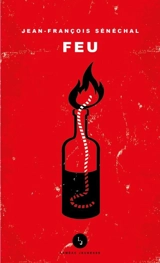 Feu - Jean-François Sénéchal