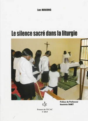 Le silence sacré dans la liturgie - Luc Makong