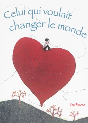 Celui qui voulait changer le monde - Juliia