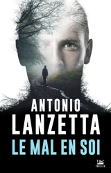 Le mal en soi - Antonio Lanzetta