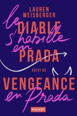 Le diable s'habille en Prada. Vengeance en Prada : le retour du diable - Lauren Weisberger