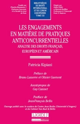 Les engagements en matière de pratiques anticoncurrentielles : analyse des droits français, européen et américain - Patricia Kipiani