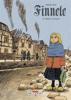 Finnele. Vol. 1. Le front d'Alsace - Anne Teuf