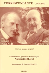 Correspondance entre Romain Rolland et Charles Baudouin : une si fidèle amitié : choix de lettres (1916-1944) - Romain Rolland