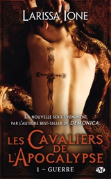 Les cavaliers de l'Apocalypse. Vol. 1. Guerre - Larissa Ione
