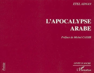 L'apocalypse arabe - Etel Adnan