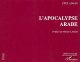 L'apocalypse arabe - Etel Adnan