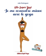 Je me concentre mieux avec le yoga - Julie Portanguen