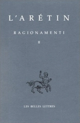 Ragionamenti. Vol. 2 - L'Arétin