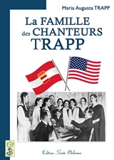 La famille des chanteurs Trapp - Maria-Augusta Trapp