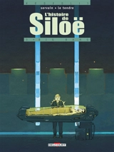 L'histoire de Siloë. Vol. 3. Big bang - Serge Le Tendre