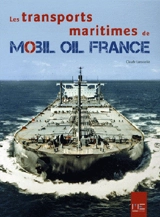Les transports maritimes de Mobil Oil France - Claude Lanoiselée