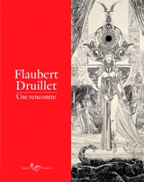Flaubert-Druillet : une rencontre - Marie Barbier