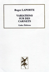 Variation sur des carnets - Roger Laporte