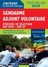 Gendarme adjoint volontaire : épreuves de sélection GAV APJA-GAV EP : tout-en-un, 2019