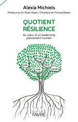 Quotient résilience : au coeur d'un leadership pleinement humain - Alexia Michiels