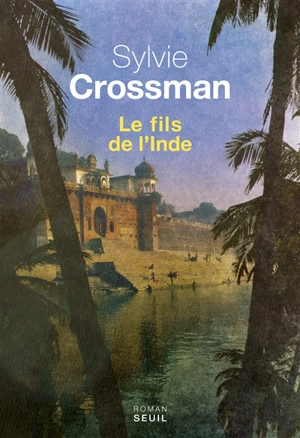 Le fils de l'Inde - Sylvie Crossman