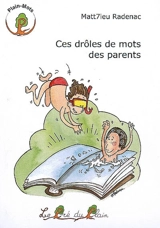 Ces drôles de mots des parents - Matt7ieu Radenac