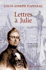 Lettres à Julie : Texte établi et annoté par Georges Aubin et Renée Blanchet - Georges Aubin