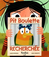 Pit Boulette recherchée - Lucie Papineau