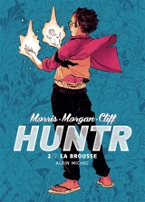 Huntr. Vol. 2. La brousse - Jordan Morris