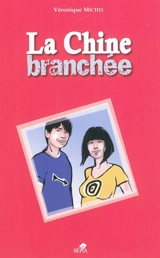 La Chine branchée - Véronique Michel
