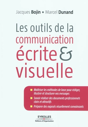 Les outils de la communication écrite et visuelle - Jacques Bojin