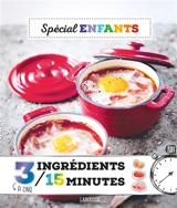 Spécial enfants : 3 à 5 ingrédients : 15 minutes - Anne Loiseau