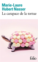 La carapace de la tortue - Marie-Laure Hubert Nasser