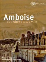Amboise : un château dans la ville - Lucie Gaugain