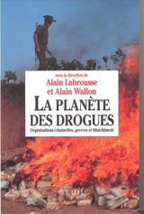 La planète des drogues : organisations criminelles, guerres et blanchiment : actes du 1er colloque international de l'Observatoire géopolitique des drogues, 10-12 sept. 1992 - OBSERVATOIRE GEOPOLITIQUE DES DROGUES. Colloque (1 ; 1992 ; Paris-La-Défense)