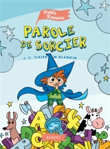 Parole de sorcier ! - Jean-Christophe Tixier