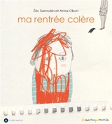Ma rentrée colère - Eric Sanvoisin