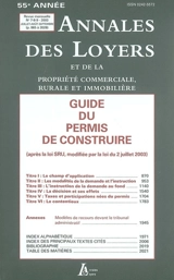 Annales des loyers et de la propriété commerciale, rurale et immobilière, n° 7-9 (2003). Guide du permis de construire : après la loi SRU, modifiée par la loi du 2 juillet 2003 - Philippe Boulisset
