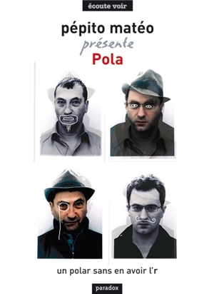 Pola : un polar sans en avoir l'r - Pépito Matéo