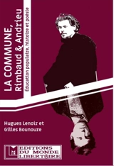 La Commune, Rimbaud & Andrieu : éducation populaire, histoire et poésie - Hugues Lenoir