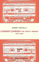 Cowboy Junkies : The trinity session : 'til I'm dead - Anne Savelli