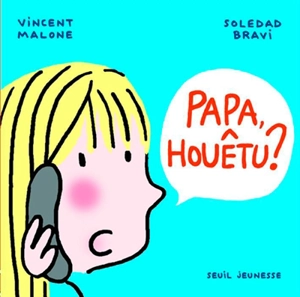 Papa, houêtu ? - Vincent Malone