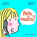 Papa, houêtu ? - Vincent Malone